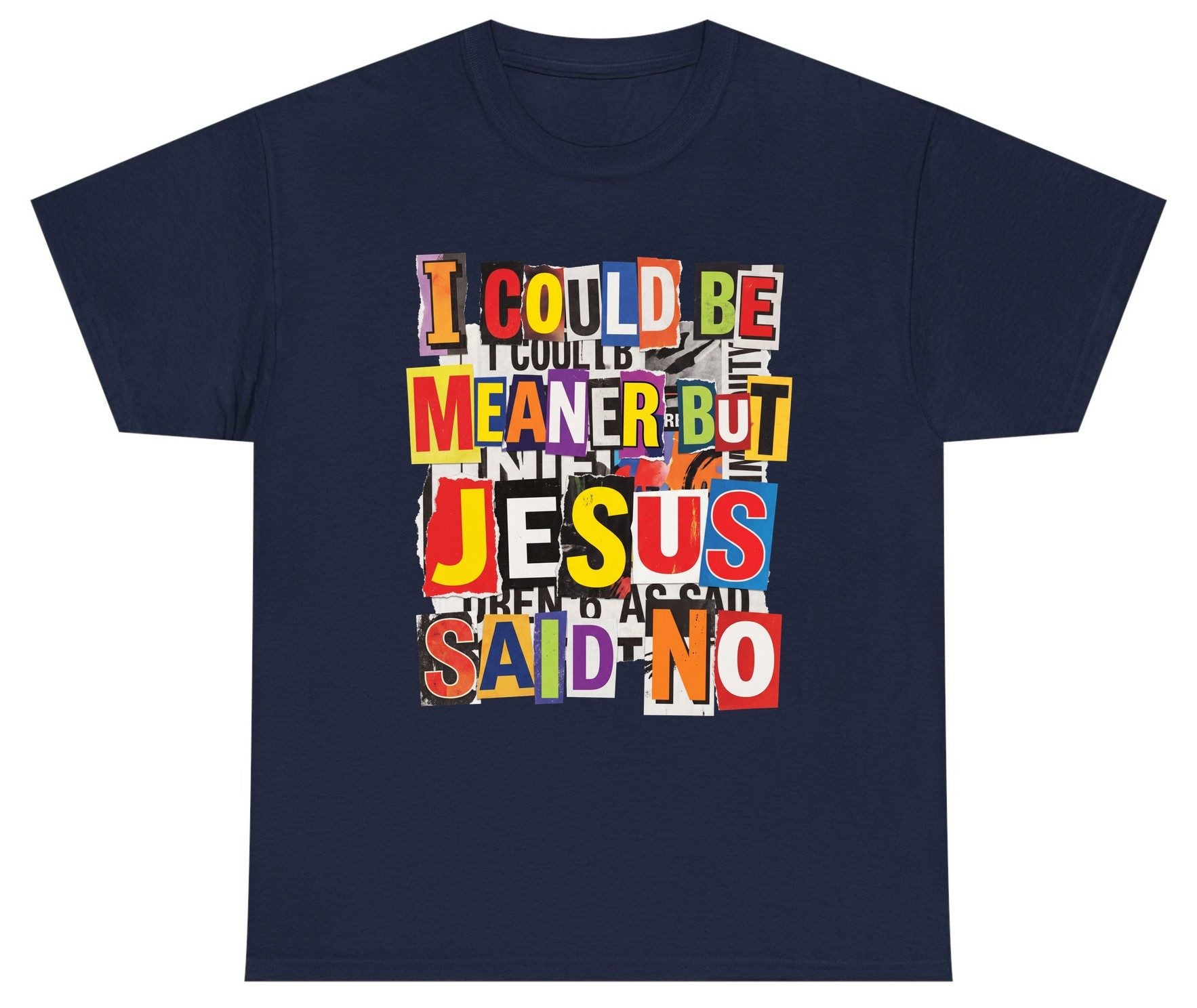 I COULD BE MEANER BUT JESUS SAID NO Youth T-Shirt - product mockup - Navy