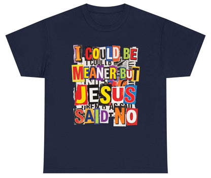 I COULD BE MEANER BUT JESUS SAID NO Youth T-Shirt - product mockup - Navy