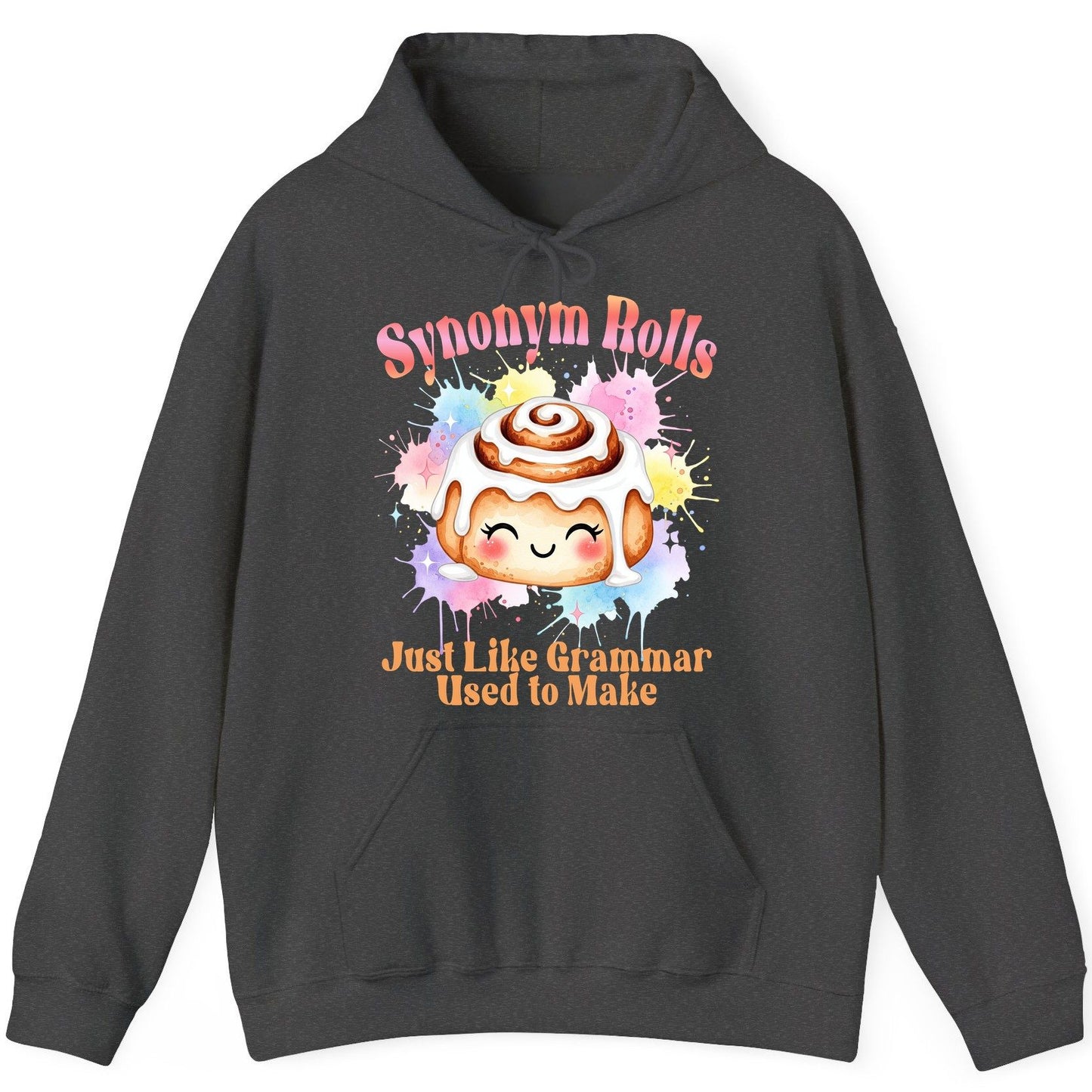 Synonym Rolls Just Like Grammar Used to Make grammar pun Hoodie Dark Heather product mockup
