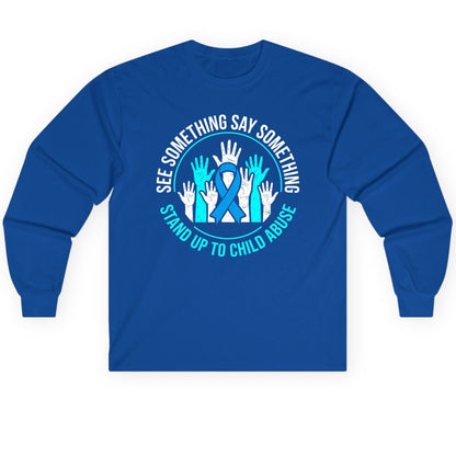 See Something Say Something Stand Up to Child Abuse Long Sleeve Tee - product mockup - Royal