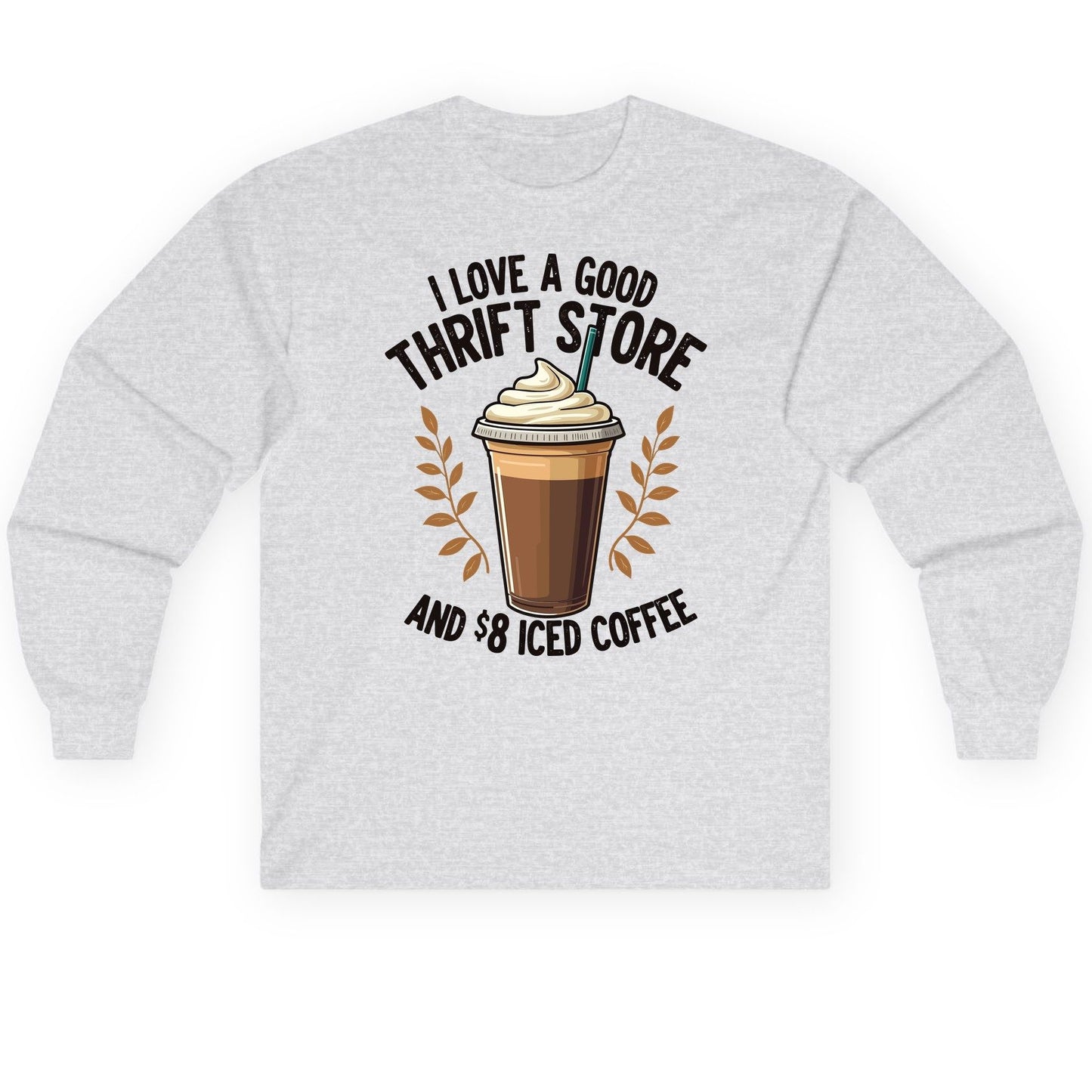 I Love a Good Thrift Store and 8 Iced Coffee coffee and thrifting Long Sleeve Tee Ash product mockup
