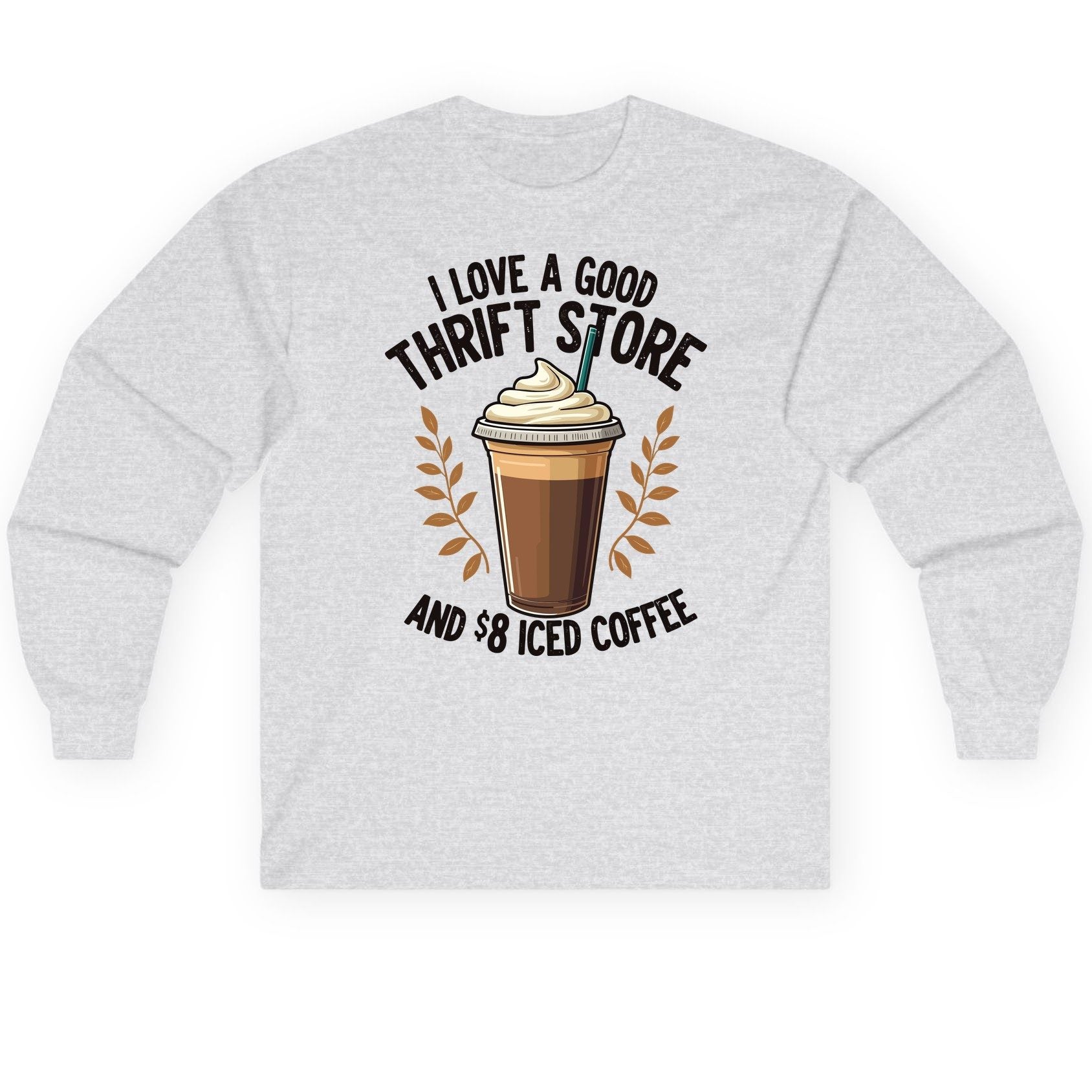 I Love a Good Thrift Store and 8 Iced Coffee coffee and thrifting Long Sleeve Tee Ash product mockup
