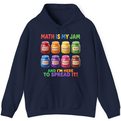 Math Is My Jam and I'm Here to Spread It! mathematics Hoodie Navy product mockup