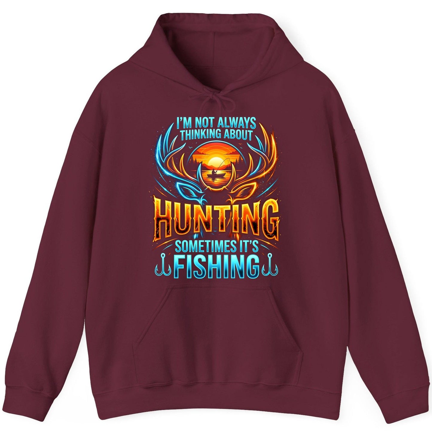 I'm Not Always Thinking About Hunting Sometimes It's Fishing hunting and fishing Hoodie Maroon product mockup