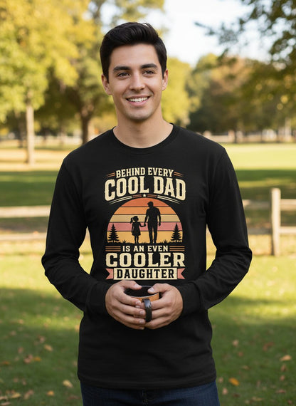 Behind Every Cool Dad Is an Even Cooler Daughter father and daughter Long Sleeve Tee Black lifestyle mockup