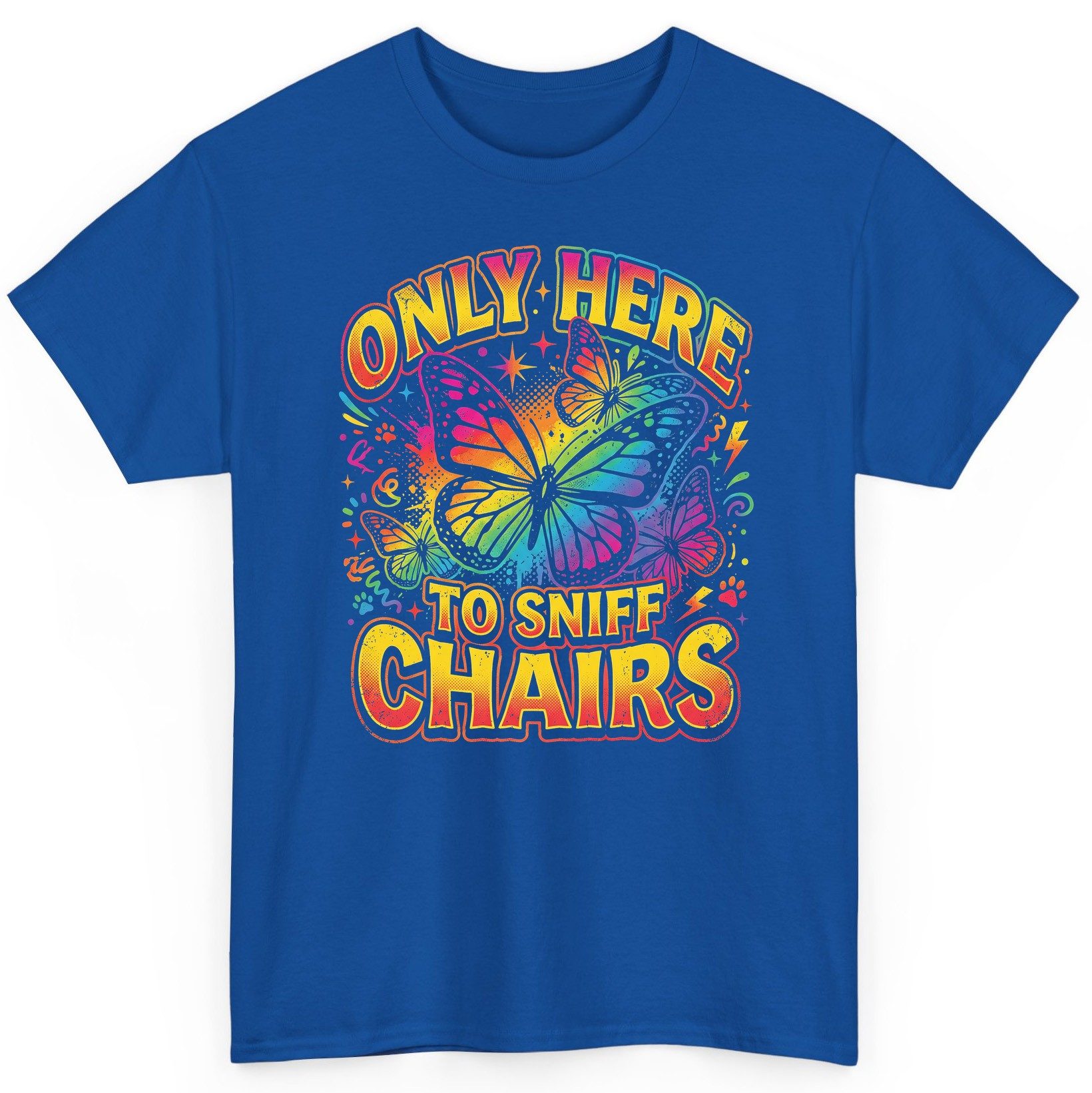 ONLY HERE TO SNIFF CHAIRS Funny Meme T-Shirt - product mockup - Royal