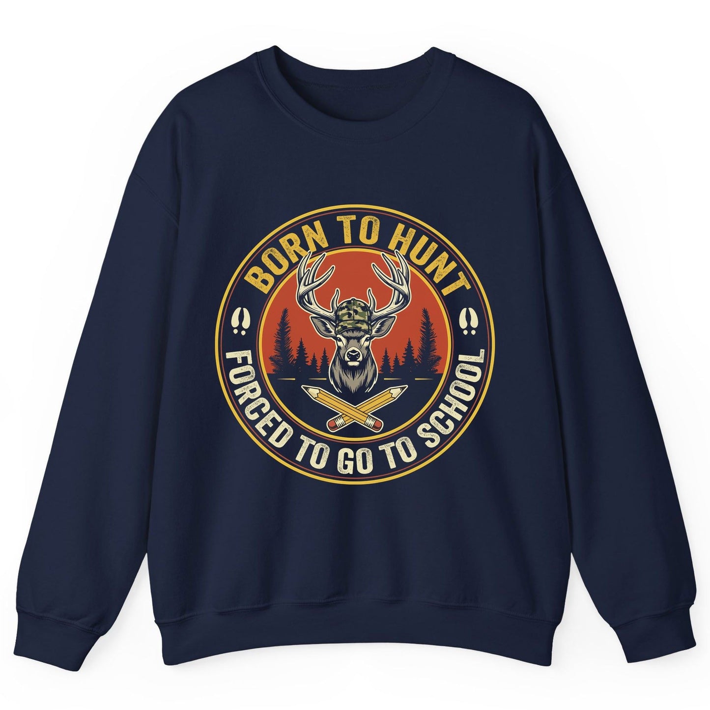 Born to Hunt Forced to Go to School hunting Sweatshirt Navy product mockup