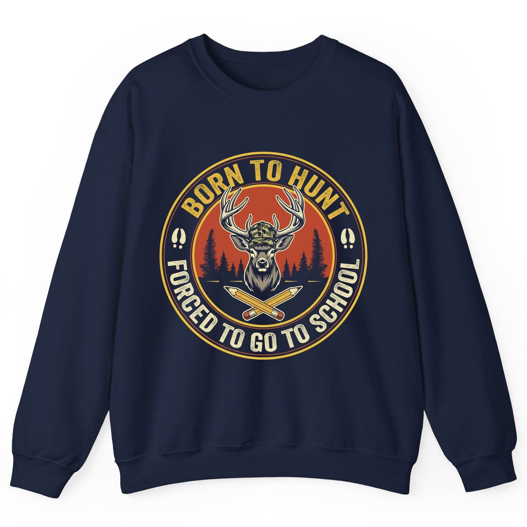 Born to Hunt Forced to Go to School hunting Sweatshirt Navy product mockup