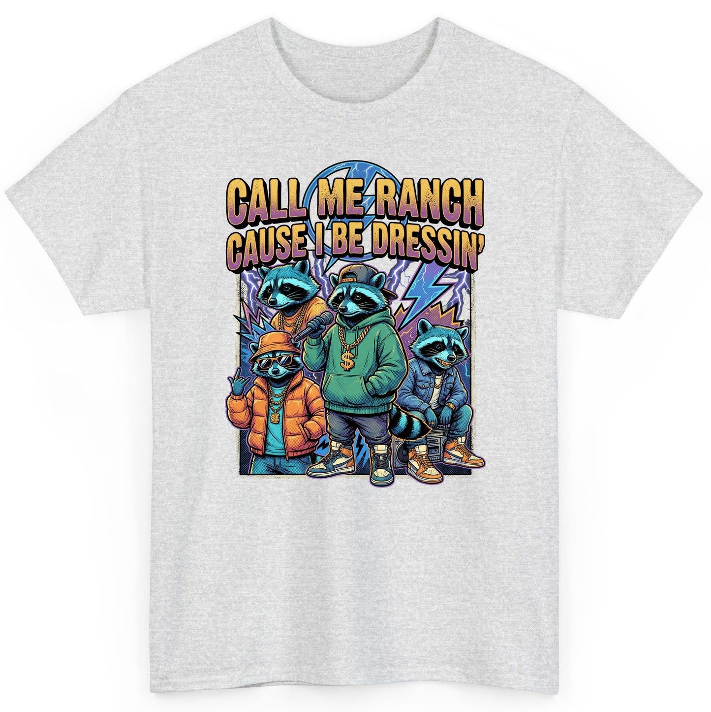 Call Me Ranch Cause I Be Dressin' raccoons T-Shirt Ash product mockup