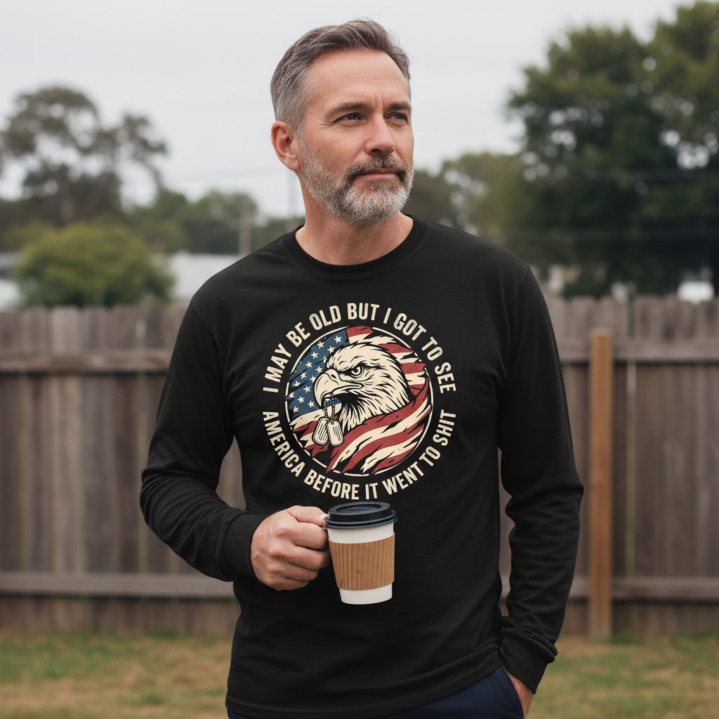 I MAY BE OLD BUT I GOT TO SEE America BEFORE IT WENT Long Sleeve Tee - lifestyle model mockup - Black