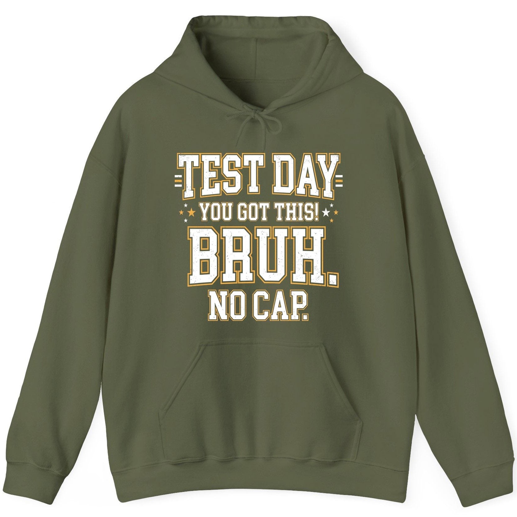 Test Day You Got This Bruh No Cap Funny Student Humor Hoodie - product mockup - Military Green