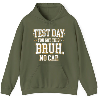 Test Day You Got This Bruh No Cap Funny Student Humor Hoodie - product mockup - Military Green