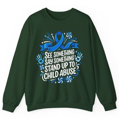 See Something Say Something Stand Up to Child Abuse Sweatshirt - product mockup - Forest Green