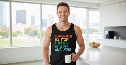 Tomorrow I'll Stop Flirting at Work and Lying Seriously workplace humor Tank Top Black lifestyle mockup