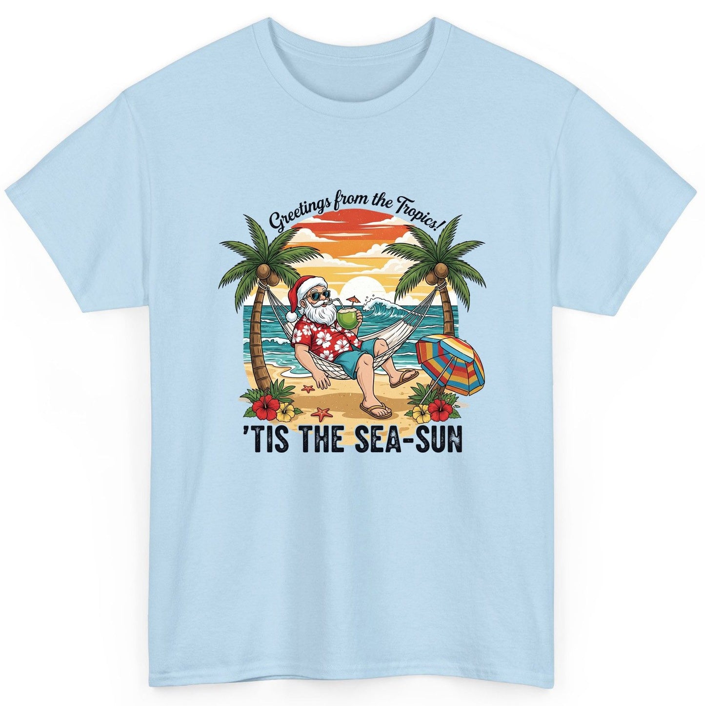 Greetings from the Tropics 'Tis the Sea-Sun santa claus on a tropical vacation T-Shirt Light Blue product mockup