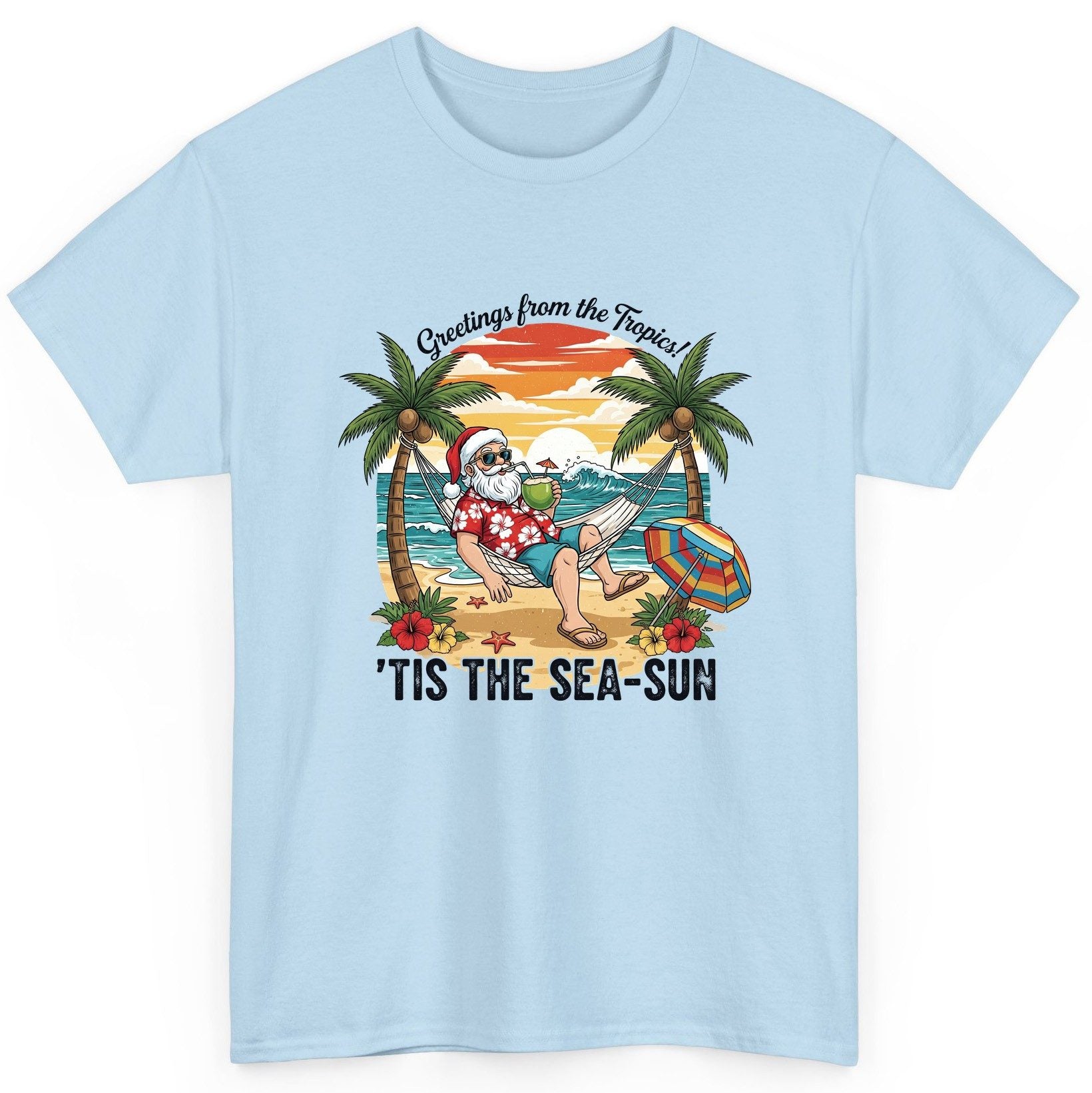 Greetings from the Tropics 'Tis the Sea-Sun santa claus on a tropical vacation T-Shirt Light Blue product mockup