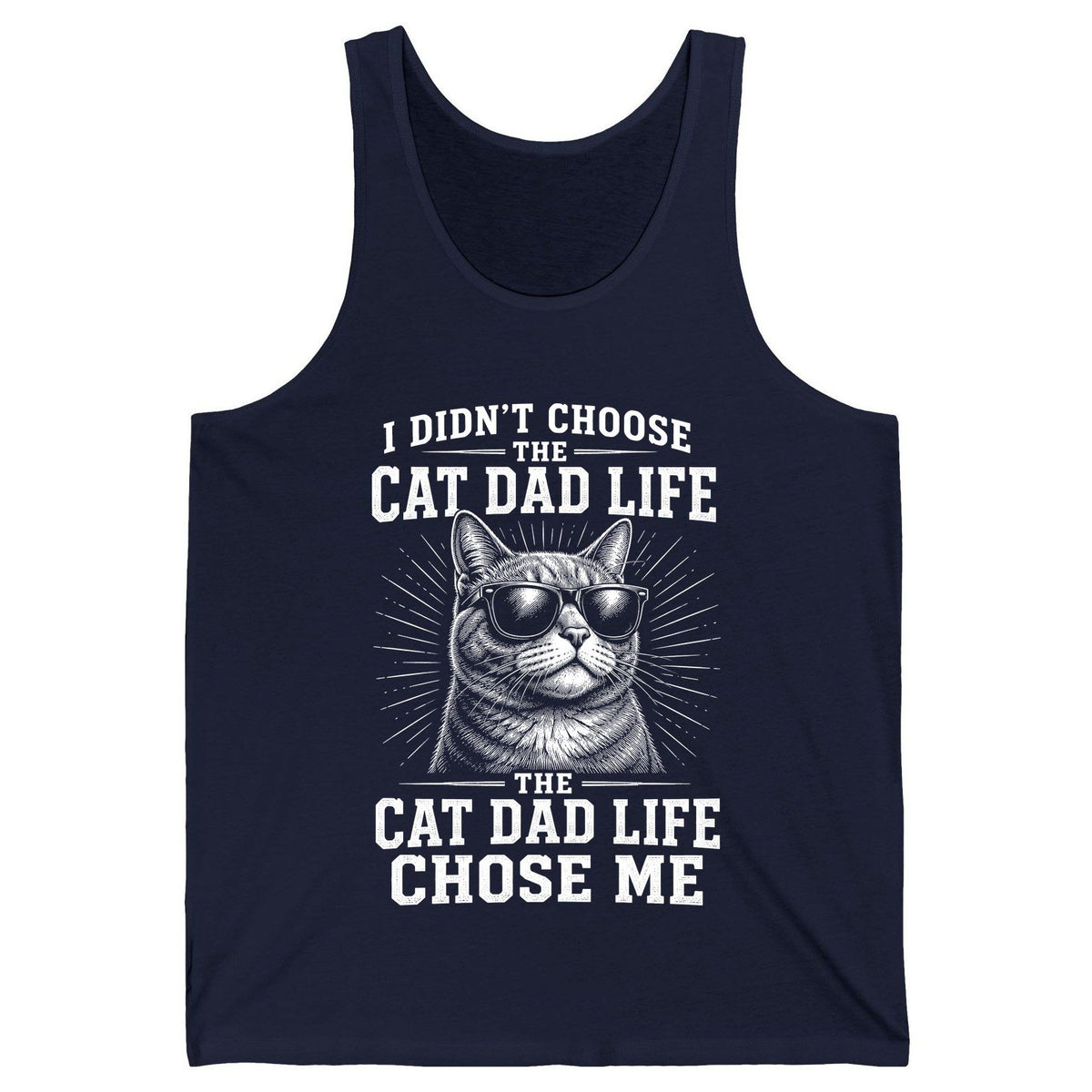 I Didn't Choose the Cat Dad Life the Cat Dad Life Chose Me cat dad Tank Top Navy product mockup