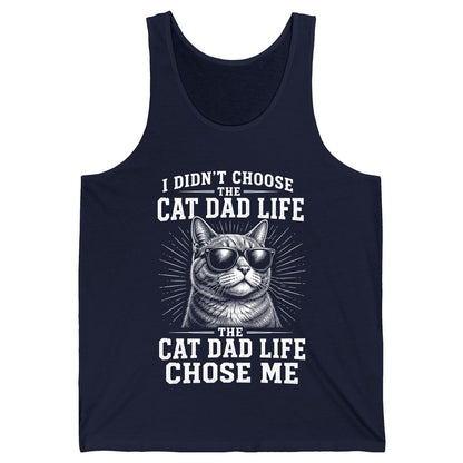 I Didn't Choose the Cat Dad Life the Cat Dad Life Chose Me cat dad Tank Top Navy product mockup