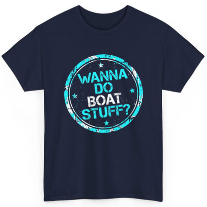 WANNA DO BOAT STUFF Funny Boating T-Shirt - product mockup - Navy