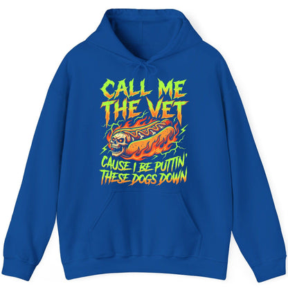 Call Me the Vet 'Cause I Be Puttin These Dogs Down sarcastic hot dog Hoodie Royal product mockup