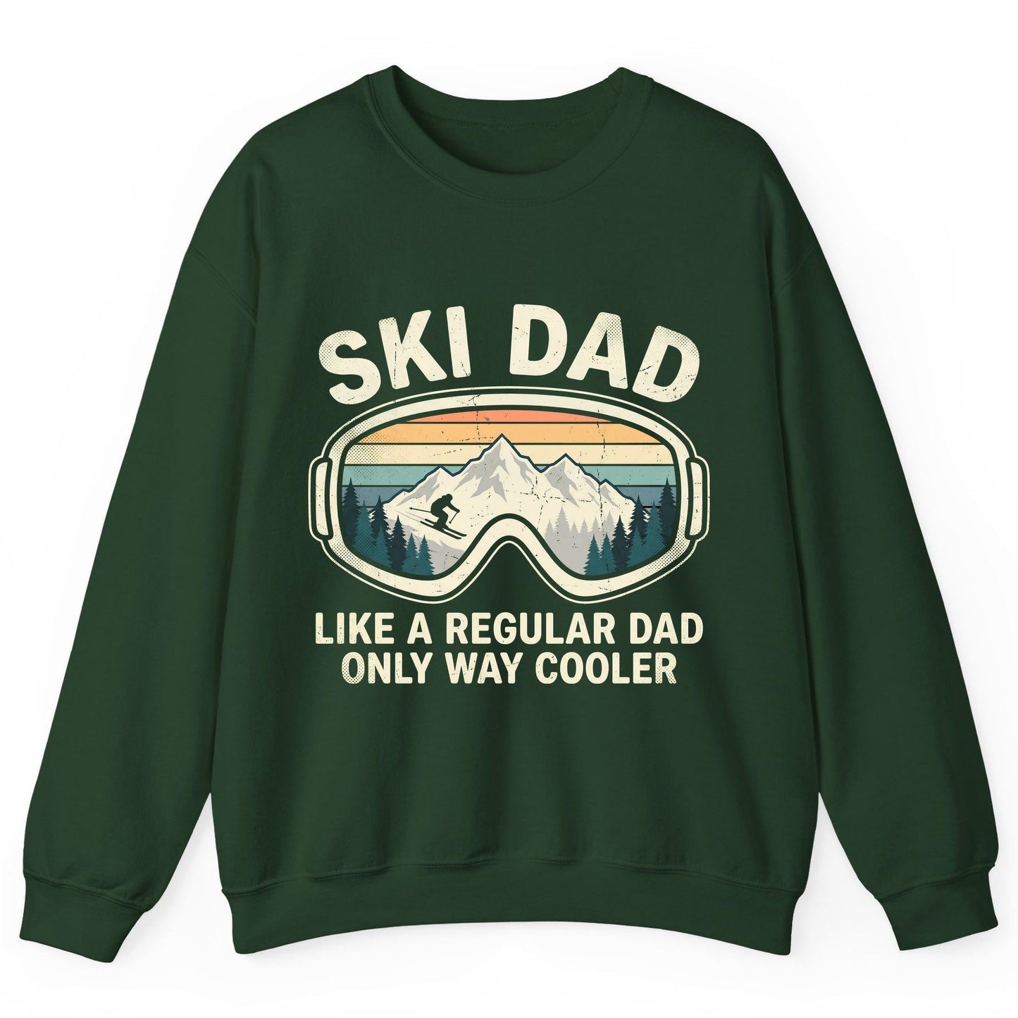 Ski Dad Like a Regular Dad Only Way Cooler skiing Sweatshirt Forest Green product mockup