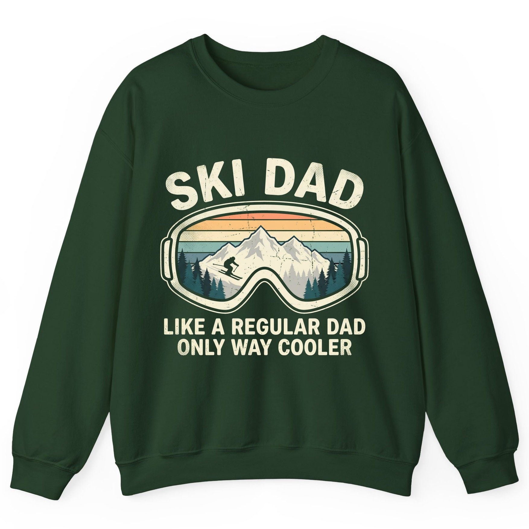 Ski Dad Like a Regular Dad Only Way Cooler skiing Sweatshirt Forest Green product mockup