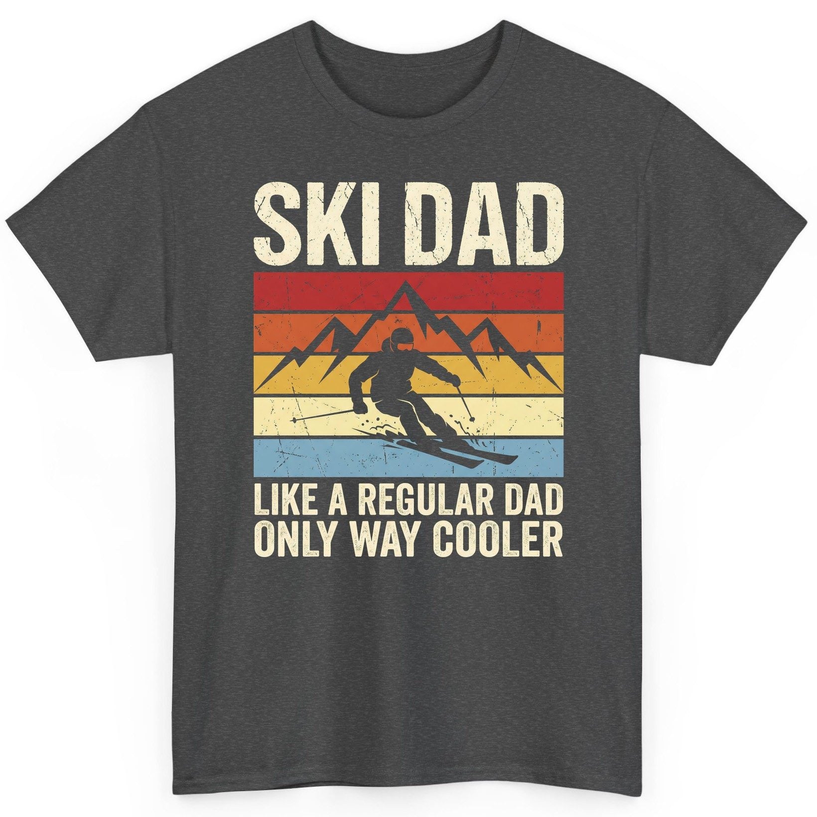 Ski Dad Like a Regular Dad Only Way Cooler skiing T-Shirt Dark Heather product mockup
