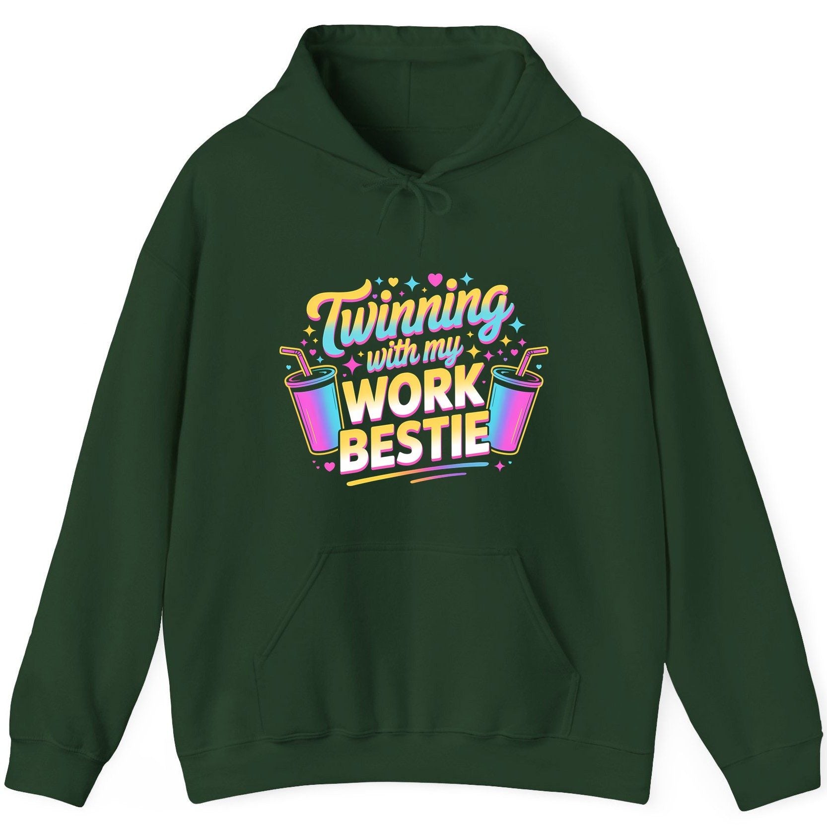 Twinning with My Work Bestie work friendship Hoodie Forest Green product mockup