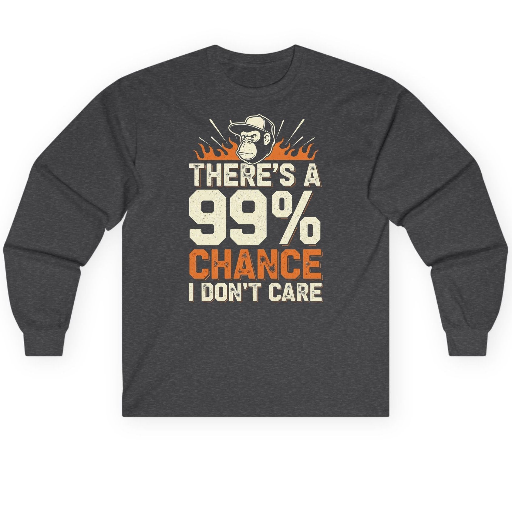 There's a 99% Chance I Don't Care sarcastic monkey Long Sleeve Tee Dark Heather product mockup