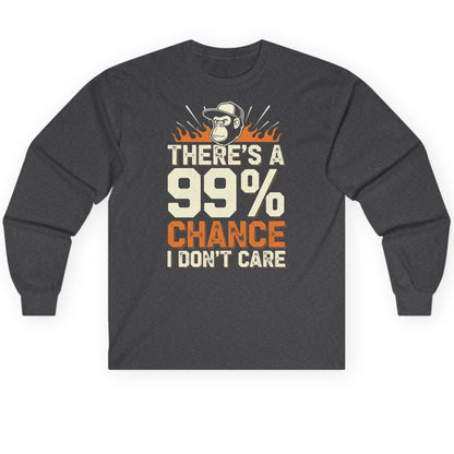 There's a 99% Chance I Don't Care sarcastic monkey Long Sleeve Tee Dark Heather product mockup