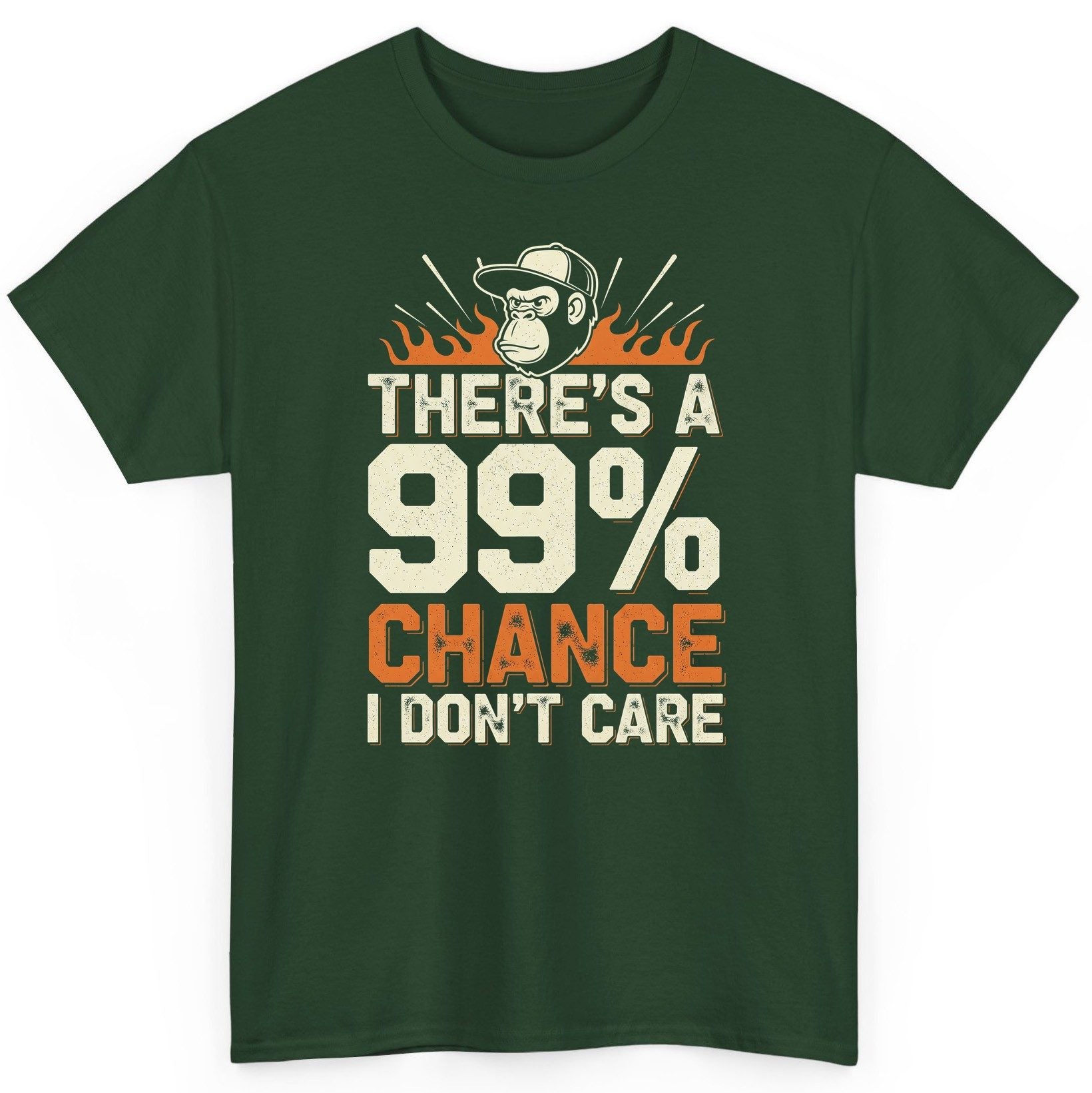 There's a 99% Chance I Don't Care sarcastic monkey T-Shirt Forest Green product mockup