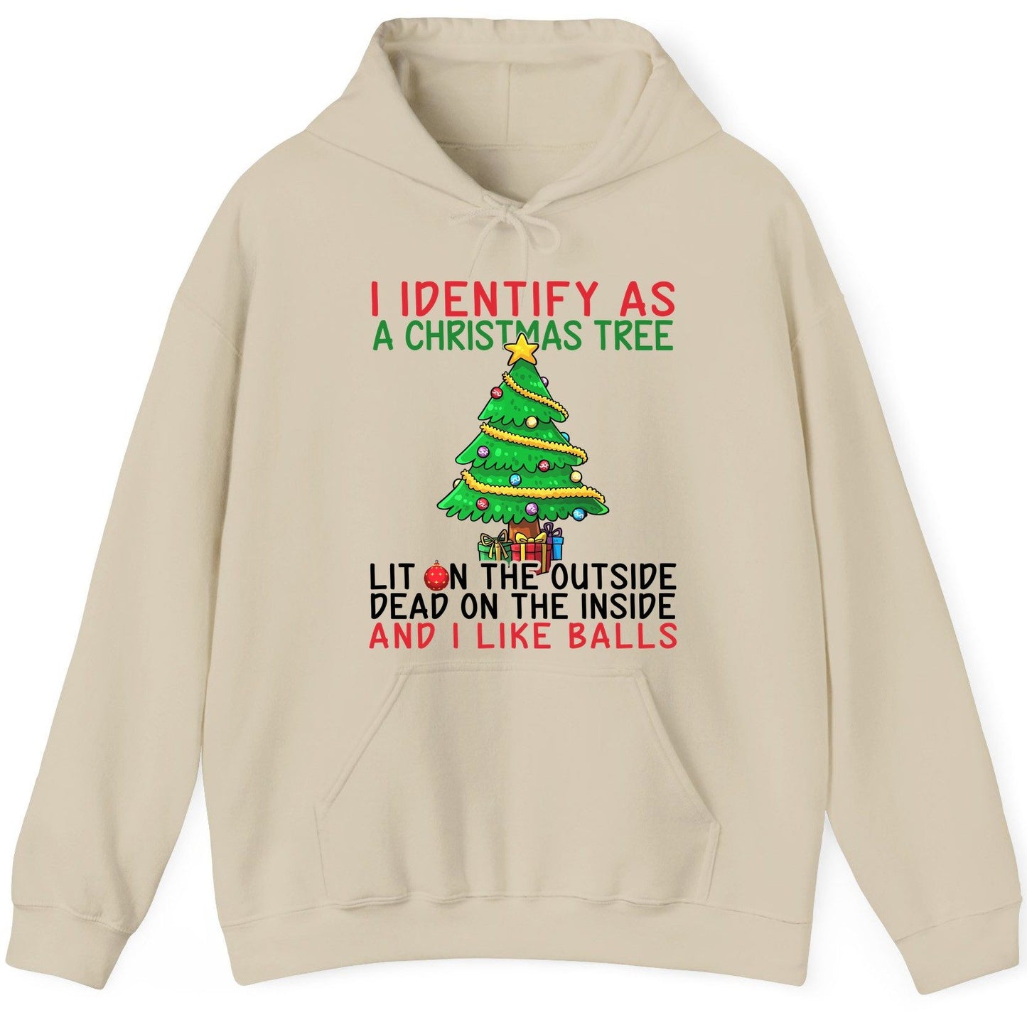 I Identify as a Christmas Tree and I Like Balls Christmas humor Hoodie Sand product mockup