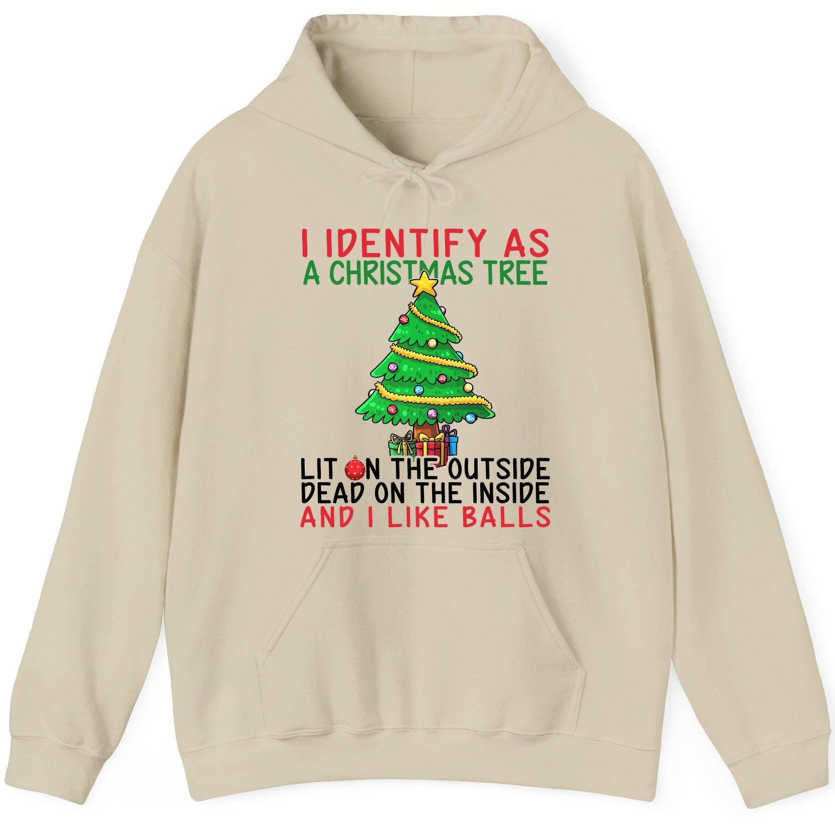 I Identify as a Christmas Tree and I Like Balls Christmas humor Hoodie Sand product mockup