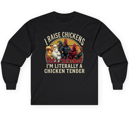 I Raise Chickens I'm Literally a Chicken Tender chickens Long Sleeve Tee Black product mockup