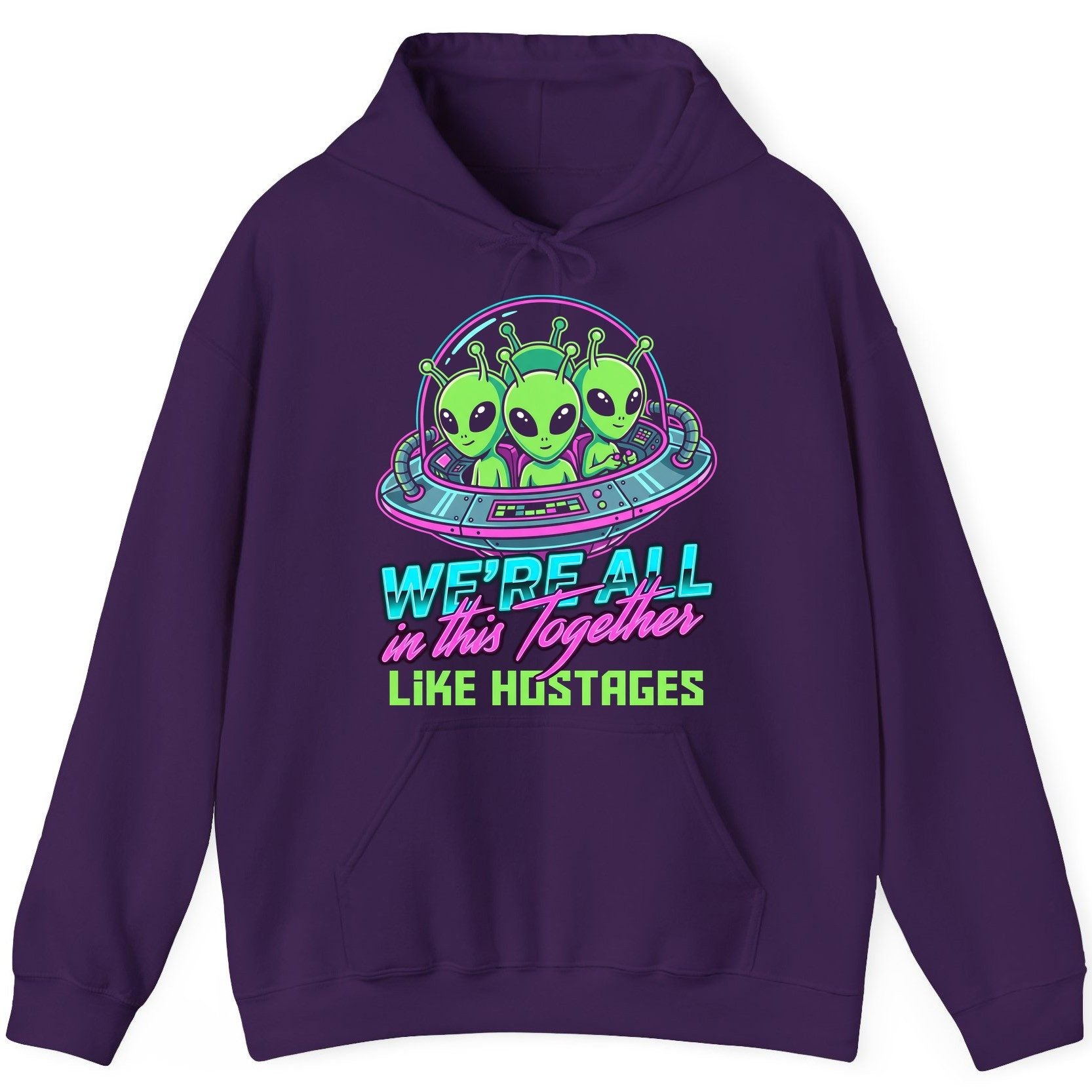 WE'RE ALL in this Together LIKE HOSTAGES Aliens Hoodie Purple product mockup
