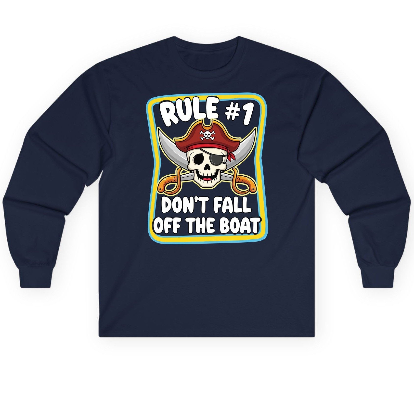 Rule 1 Don't Fall Off the Boat pirate Long Sleeve Tee Navy product mockup