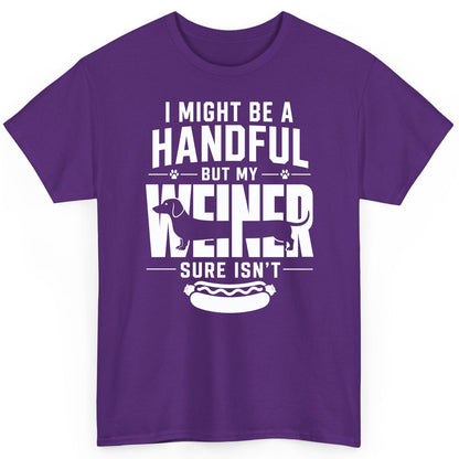 I Might Be a Handful but My Weiner Sure Isn't dachshund T-Shirt Purple product mockup