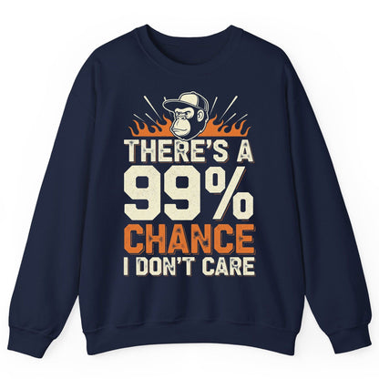 There's a 99% Chance I Don't Care sarcastic monkey Sweatshirt Navy product mockup