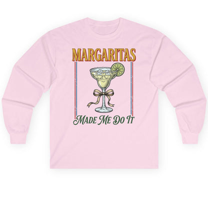 Margaritas Made Me Do It Funny Margarita Lovers Long Sleeve Tee - product mockup - Light Pink