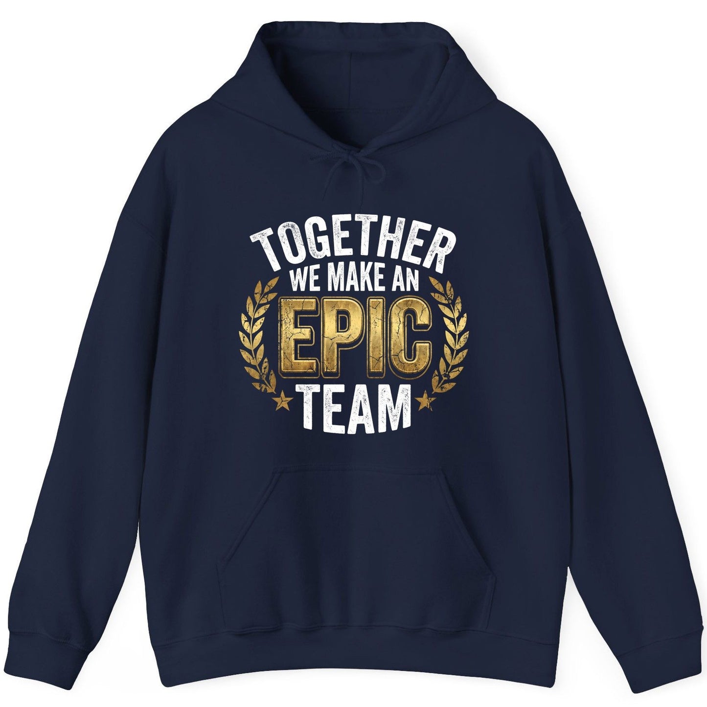 Together We Make an Epic Team teamwork Hoodie Navy product mockup