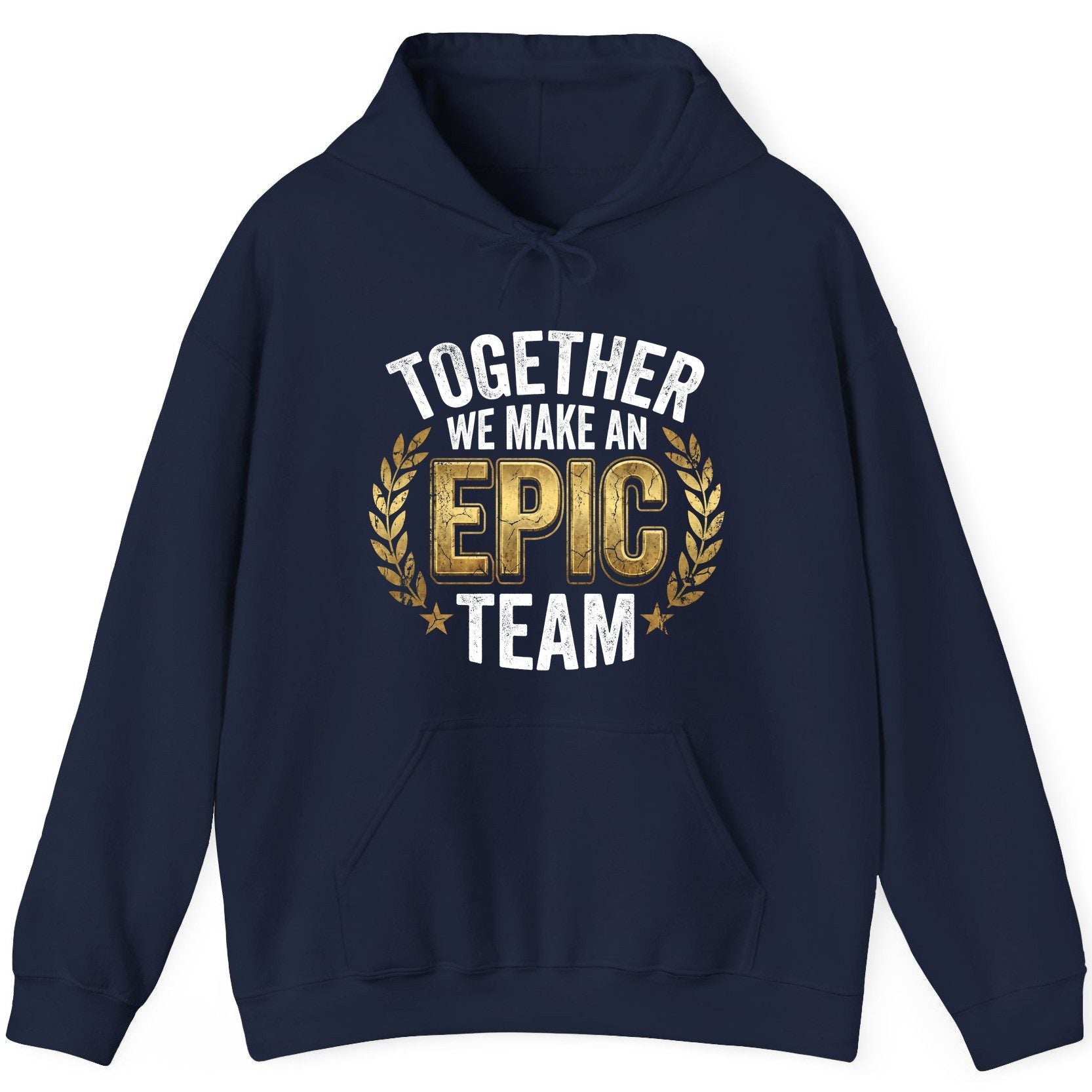 Together We Make an Epic Team teamwork Hoodie Navy product mockup