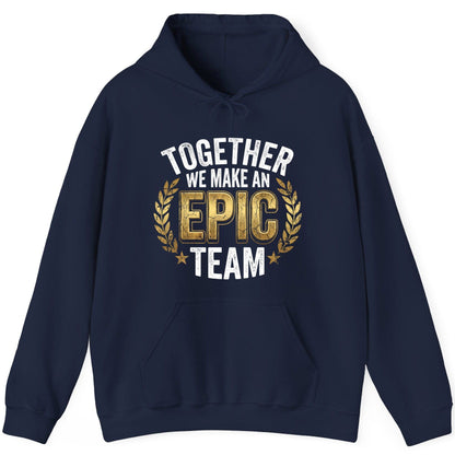 Together We Make an Epic Team teamwork Hoodie Navy product mockup