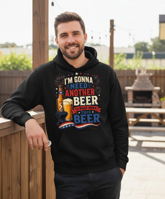 I'm Gonna Need Another Beer to Wash Down This Beer patriotic drinking humor Hoodie Black lifestyle mockup