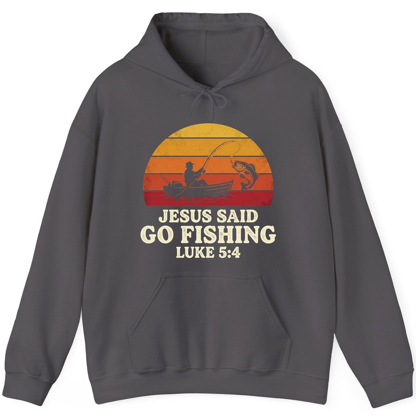 JESUS SAID GO Fishing LUKE 5 4 Retro Christian Hoodie - product mockup - Charcoal