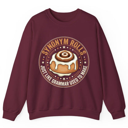 Synonym Rolls Just Like Grammar Used to Make grammar puns Sweatshirt Maroon product mockup