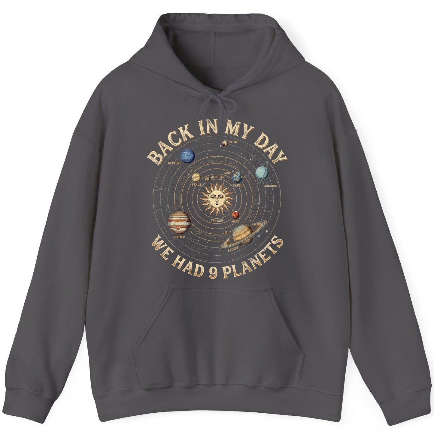 Back in My Day We Had 9 Planets solar system Hoodie Charcoal product mockup