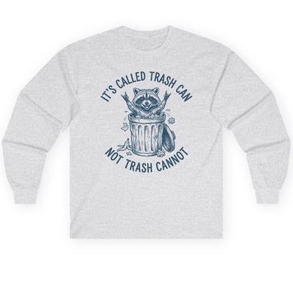 It's Called Trash Can Not Trash Cannot raccoon Long Sleeve Tee Ash product mockup