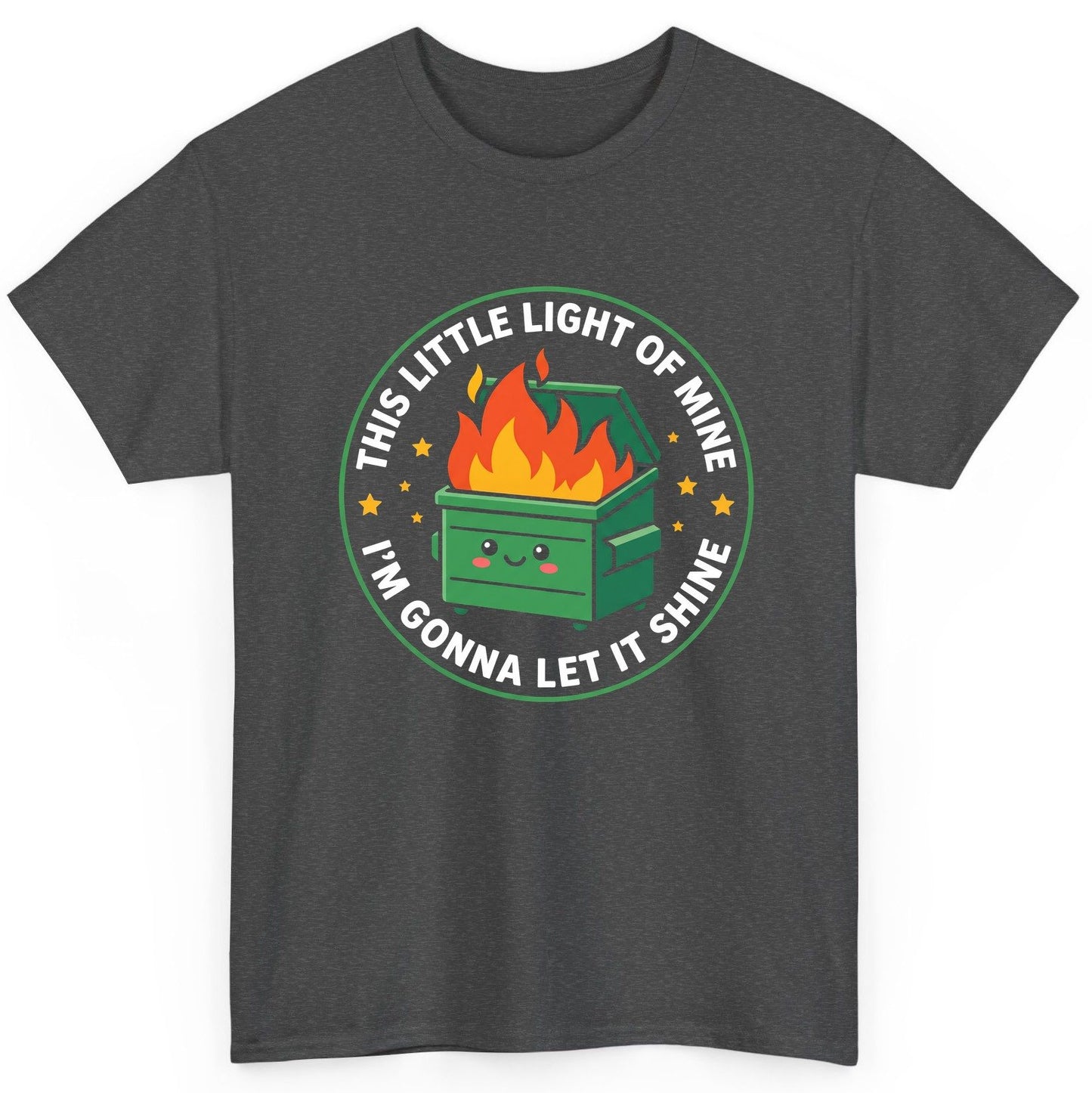 This little light of mine I'm gonna let it shine Dumpster Fire T-Shirt Dark Heather product mockup