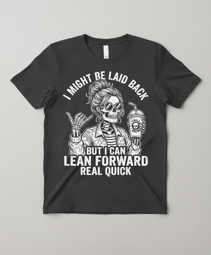 I Might Be Laid Back But I Can Lean Forward Skeleton with Messy Bun T-Shirt - Dark Heather