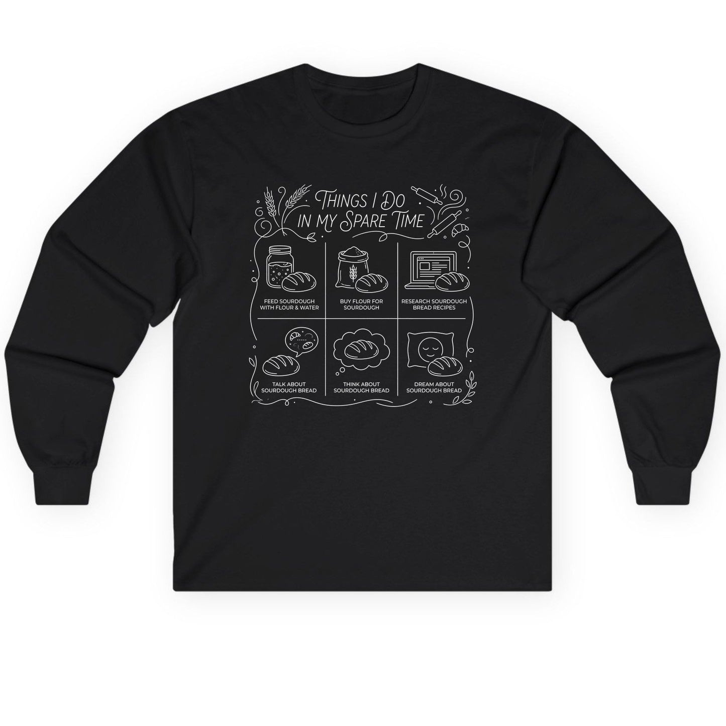 Things I Do in My Spare Time sourdough baking Long Sleeve Tee Black product mockup